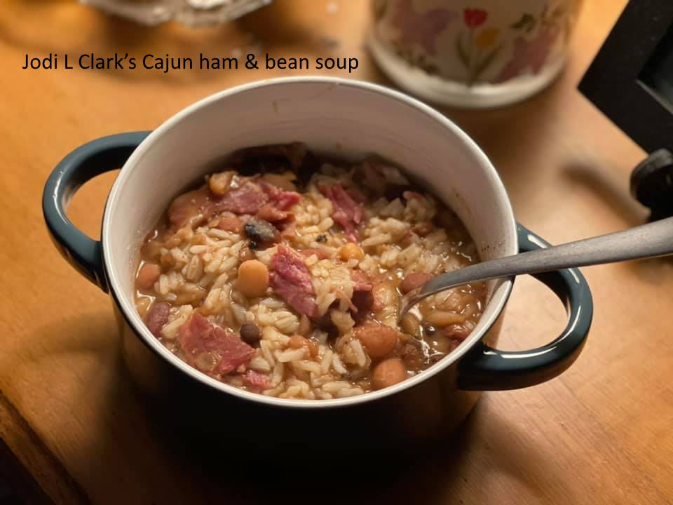 Cousin Jodi L Clark’s Cajun ham & bean soup